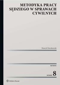 Metodyka pracy sędziego w sprawach cywilnych. Autor: Pietrzkowski Henryk. Dobreksiazki.pl Okładka książki Metodyka pracy sędziego w sprawach cywilnych