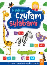 Naklejam i czytam sylabami. Pierwsze zadania. Autor: Opracowanie zbiorowe. Dobreksiazki.pl Okładka książki Naklejam i czytam sylabami. Pierwsze zadania