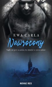 Nawrócony. Autor: Carla Ewa. Dobreksiazki.pl Okładka książki Nawrócony