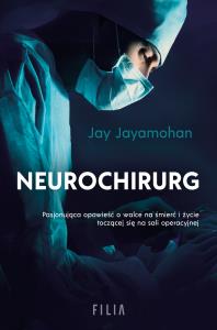 Neurochirurg. Autor: Jayamohan Jay. Dobreksiazki.pl Okładka książki Neurochirurg