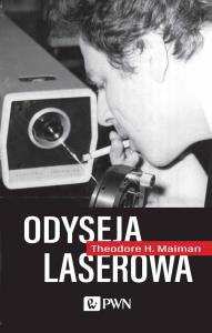 Odyseja laserowa. Autor: Theodore H. Maiman. Dobreksiazki.pl Okładka książki Odyseja laserowa
