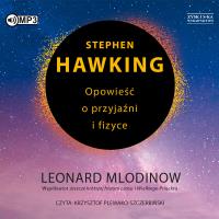 Opowieść o przyjaźni i fizyce audiobook. Autor: Mlodinow Leonard . Dobreksiazki.pl Okładka książki Opowieść o przyjaźni i fizyce audiobook