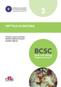 Optyka kliniczna. BCSC 3. Seria Basic and Clinical Science Course. Wydawca: Edra Urban & Partner. Dobreksiazki.pl Opakowanie Optyka kliniczna. BCSC 3. Seria Basic and Clinical Science Course