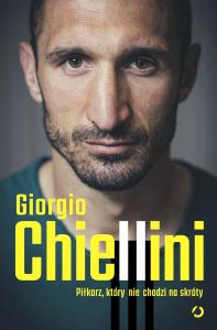 Piłkarz, który nie chodzi na skróty. Autobiografia. Autor: Giorgio Chiellini, Maurizio Crosetti. Dobreksiazki.pl Okładka książki Piłkarz, który nie chodzi na skróty. Autobiografia