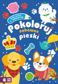 Pokoloruj zabawne pieski. Autor: Opracowanie zbiorowe. Dobreksiazki.pl Okładka książki Pokoloruj zabawne pieski