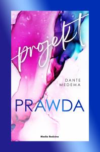 Projekt Prawda. Autor: Dante Medema. Dobreksiazki.pl Okładka książki Projekt Prawda