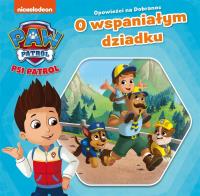 Psi Patrol. Opowieści na dobranoc. O wspaniałym... Autor: Opracowanie zbiorowe. Dobreksiazki.pl Okładka książki Psi Patrol. Opowieści na dobranoc. O wspaniałym..