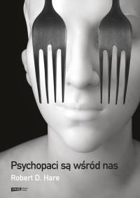 Psychopaci są wśród nas. Autor: Robert D. Hare. Dobreksiazki.pl Okładka książki Psychopaci są wśród nas