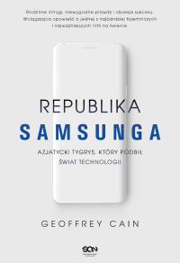 Republika Samsunga. Autor: Cain Geoffrey. Dobreksiazki.pl Okładka książki Republika Samsunga