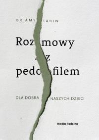 Rozmowy z pedofilem. Autor: Amy Zabin. Dobreksiazki.pl Okładka książki Rozmowy z pedofilem