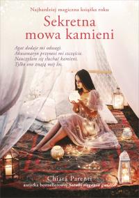 Sekretna mowa kamieni. Autor: Chiara Parenti. Dobreksiazki.pl Okładka książki Sekretna mowa kamieni