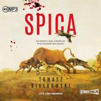 Spica. Audiobook. Autor: Białkowski Tomasz. Dobreksiazki.pl Okładka książki Spica. Audiobook