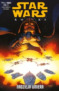 Star Wars T.11 Nadzieja umiera. Autor: Gillen Kieron, Brian Hurtt Cullen Bunn Bill Crabtree. Dobreksiazki.pl Okładka książki Star Wars T.11 Nadzieja umiera