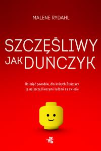 Szczęśliwy jak Duńczyk - uszkodzone. Autor: Malene Rydahl. Dobreksiazki.pl Okładka książki Szczęśliwy jak Duńczyk - uszkodzone