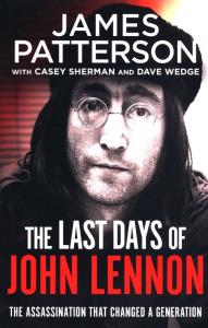 The Last Days of John Lennon. Autor: Patterson James, Sherman Casey, Wedge Dave. Dobreksiazki.pl Okładka książki The Last Days of John Lennon
