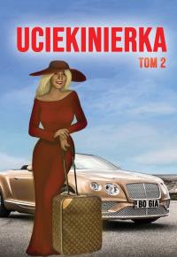 Uciekinierka Tom 2. Autor: Georgia Bockoven. Dobreksiazki.pl Okładka książki Uciekinierka Tom 2