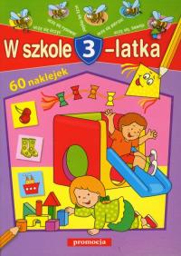 W szkole 3-latka. Autor: Opracowanie zbiorowe. Dobreksiazki.pl Okładka książki W szkole 3-latka