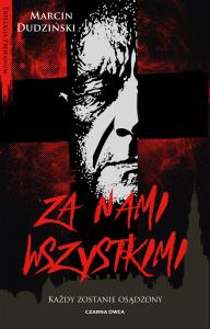Za nami wszystkimi. Autor: MARCIN DUDZIŃSKI. Dobreksiazki.pl Okładka książki Za nami wszystkimi