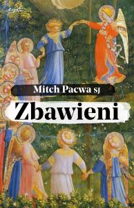 Zbawieni. Autor: Mitch Pacwa SJ. Dobreksiazki.pl Okładka książki Zbawieni