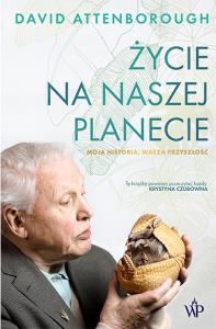 Życie na naszej planecie. Autor: David Attenborough. Dobreksiazki.pl Okładka książki Życie na naszej planecie