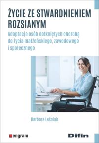 Życie ze stwardnieniem rozsianym. Autor: Leśniak Barbara. Dobreksiazki.pl Okładka książki Życie ze stwardnieniem rozsianym