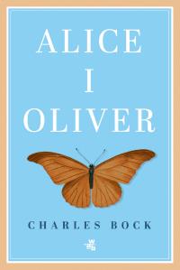 Alice i Oliver - uszkodzone. Autor: Charles Bock. Dobreksiazki.pl Okładka książki Alice i Oliver - uszkodzone