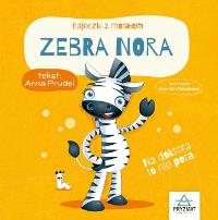 Bajeczki z morałem. Zebra Nora. Autor: Anna Prudel. Dobreksiazki.pl Okładka książki Bajeczki z morałem. Zebra Nora