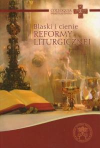 Blaski i cienie reformy liturgicznej. Autor: Stanisław Araszczuk. Dobreksiazki.pl Okładka książki Blaski i cienie reformy liturgicznej
