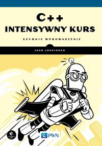 C++. Intensywny kurs. Autor: Lospinoso Josh. Dobreksiazki.pl Okładka książki C++. Intensywny kurs