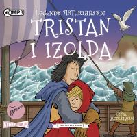 CD MP3 Tristan i Izolda. Legendy arturiańskie. Tom 6. Autor: Anonim. Dobreksiazki.pl Okładka książki CD MP3 Tristan i Izolda. Legendy arturiańskie. Tom 6