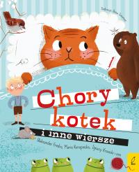 Chory kotek i inne wiersze. Autor: Opracowanie zbiorowe. Dobreksiazki.pl Okładka książki Chory kotek i inne wiersze
