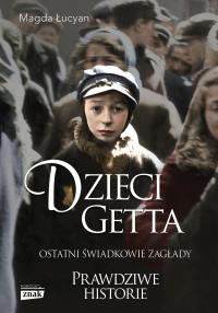 Dzieci Getta. Autor: Magda Łucyan. Dobreksiazki.pl Okładka książki Dzieci Getta
