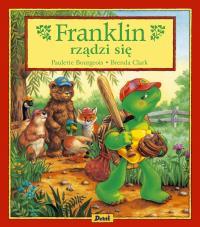 Franklin rządzi się. Autor: Bourgeois Paulette.. Dobreksiazki.pl Okładka książki Franklin rządzi się