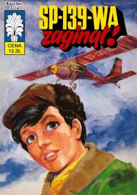 Kapitan Żbik 38 SP-139-WA zaginął!. Autor: Jerzy Bednarczyk. Dobreksiazki.pl Okładka książki Kapitan Żbik 38 SP-139-WA zaginął!