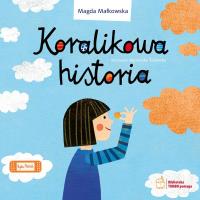 Koralikowa historia. Autor: Magda Małkowska. Dobreksiazki.pl Okładka książki Koralikowa historia