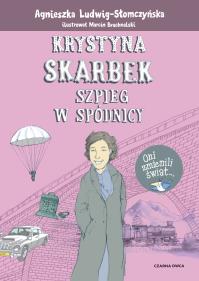 Krystyna Skarbek. Autor: Ludwig-Słomczyńska Agnieszka. Dobreksiazki.pl Okładka książki Krystyna Skarbek