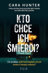 Kto chce ich śmierci? wyd. kieszonkowe. Autor: CARA HUNTER. Dobreksiazki.pl Okładka książki Kto chce ich śmierci? wyd. kieszonkowe