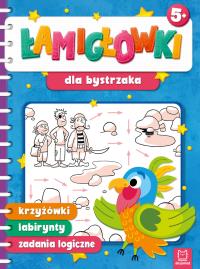 Łamigłówki dla bystrzaka. Krzyżówki, labirynty, zadania logiczne. Autor: Opracowanie zbiorowe. Dobreksiazki.pl Okładka książki Łamigłówki dla bystrzaka. Krzyżówki, labirynty, zadania logiczne
