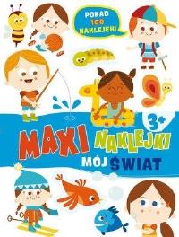 Maxinajklejki. Mój świat. Autor: Opracowanie zbiorowe. Dobreksiazki.pl Okładka książki Maxinajklejki. Mój świat