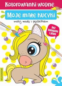 Moje kucyki. Kolorowanki wodne. Autor: Opracowanie zbiorowe. Dobreksiazki.pl Okładka książki Moje kucyki. Kolorowanki wodne