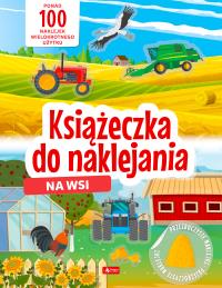 Na wsi. Książeczka do naklejania. Autor: Opracowanie zbiorowe. Dobreksiazki.pl Okładka książki Na wsi. Książeczka do naklejania