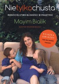 Nie tylko chusta - uszkodzone. Autor: Mayim Bialik. Dobreksiazki.pl Okładka książki Nie tylko chusta - uszkodzone
