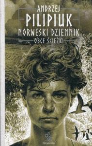 Norweski dziennik T.2 Obce ścieżki. Autor: Andrzej Pilipiuk. Dobreksiazki.pl Okładka książki Norweski dziennik T.2 Obce ścieżki