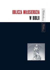 Okładka książki Oblicza miłosierdzia w Biblii