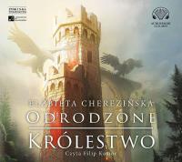 Odrodzone królestwo audiobook. Autor: Cherezińska Elżbieta. Dobreksiazki.pl Okładka książki Odrodzone królestwo audiobook