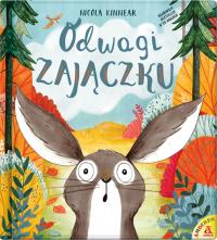 Odwagi zajączku. Autor: Kinner Nicola. Dobreksiazki.pl Okładka książki Odwagi zajączku