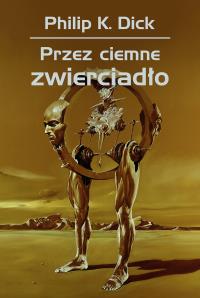 Przez ciemne zwierciadło. Autor: Wojciech Siudmak. Dobreksiazki.pl Okładka książki Przez ciemne zwierciadło