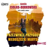 Przezwykłe przygody nieboszczki Marysi audiobook. Autor: Kamila Ciołko-Borkowska. Dobreksiazki.pl Okładka książki Przezwykłe przygody nieboszczki Marysi audiobook