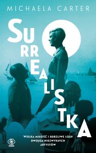 Surrealistka. Autor: Michaela Carter, Waldemar Łyś. Dobreksiazki.pl Okładka książki Surrealistka