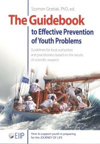 The Guidebook to Effective Preventtion of Youth Problems. Autor: Szymon Grzelak. Dobreksiazki.pl Okładka książki The Guidebook to Effective Preventtion of Youth Problems